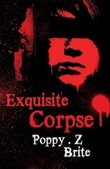 Exquisite Corpse by Poppy Z. Brite (paperback)