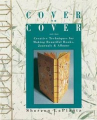 Cover To Cover: Creative Techniques For Making Beautiful Books, Journals – GOOD