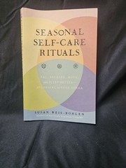 Seasonal Self-Care Rituals by Susan Weis-Bohlen