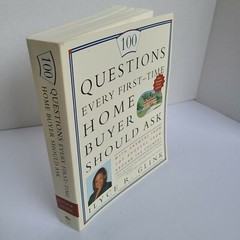 100 Questions Every First-Time Home Buyer Should Ask : With Answers from Top Bro