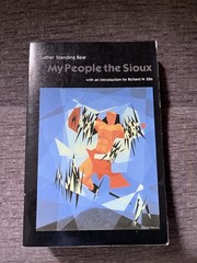 My People the Sioux by Luther Standing Bear University Of Nebraska Press