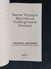BARON TRUMP’S MARVELLOUS UNDERGROUND JOURNEY (2018 TPB) by Ingersoll Lockwood