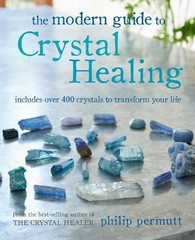 Philip Permutt The Modern Guide to Crystal Healing (Paperback)