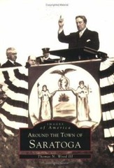 Images of America Ser.: Saratoga by Thomas N. Woods III (1999, Trade Paperback)
