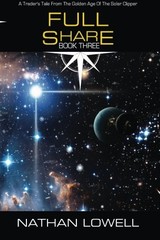 FULL SHARE (TRADERS TALES FROM THE GOLDEN AGE OF THE SOLAR By Nathan Lowell NEW