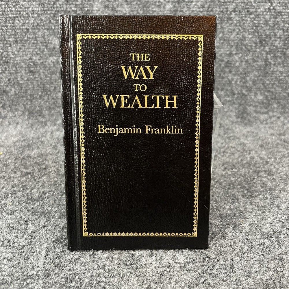 The Way to Wealth By Benjamin Franklin Applewood Books 1986 6.75″ x 4.25″ HC