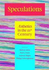 SPECULATIONS V: AESTHETICS IN THE 21ST CENTURY By Speculations Journal & Ridvan