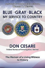 Blue Gray Black My Service to Country by Cesare, Donald J.; Cesare, Don