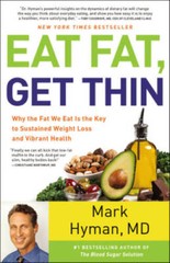 Eat Fat, Get Thin: Why the Fat We Eat Is the Key to Sustained Weight Loss – GOOD