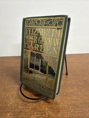 Antique Book – 1900s “Elizabeth and Her German Garden” by Elizabeth von Arnim
