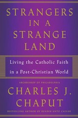 Strangers in a Strange Land: Living the Catholic Faith in a Post-Christian W…