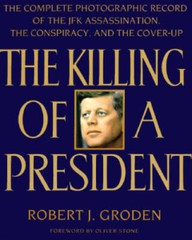 The Killing of a President: The Complete Photographic Record of the Assas – GOOD