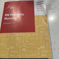 ATI RN Pediatric Nursing Edition 12.0 Review Module 2023 Content Mastery Series