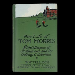 The Life Of Tom Morris St. Andrews Ltd Ed GCSSA Facsimile Golf Father’s Day Gift