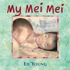 My Mei Mei – 9780399243394, hardcover, Ed Young
