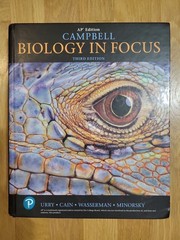 Campbell Biology in Focus by Lisa Urry, Steven Wasserman, Michael Cain and Peter