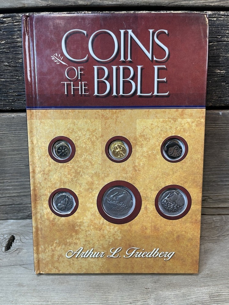 COINS OF THE BIBLE, Arthur L Friedberg HC with 6 Replicas!