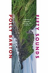 Fifty Sounds : A Memoir of Language, Learning, and Longing Polly
