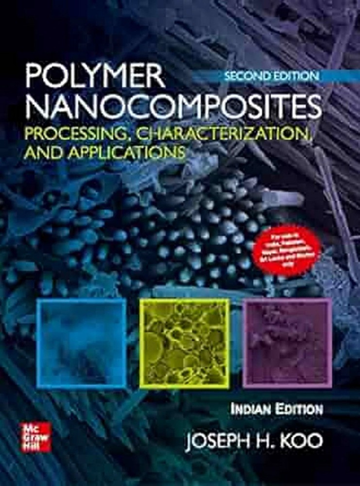 Polymer Nanocomposites by Joseph H. Koo 2ND INTL ED HARDCOVER – 9789390385522