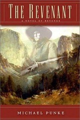 The Revenant: A Novel of Revenge by Michael Punke