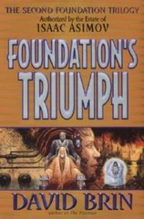 Foundation’s Triumph – Hardcover By Brin, David – GOOD