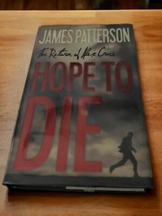 Alex Cross Ser.: Hope to Die by James Patterson (2014, Hardcover)