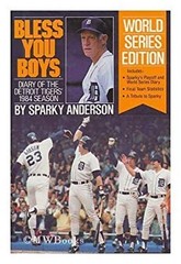 Bless You Boys : Diary of the Detroit Tigers’ 1984 Season, Throug