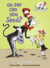 Oh Say Can You Seed?: All About Flowering Plants (Cat in the Hat’s Learni – GOOD