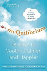 meQuilibrium: 14 Days to Cooler, Calmer, and Happier by Jan Bruce