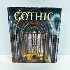 The Art of Gothic: Architecture, Sculpture, Painting by Rolf Toman: Used