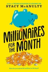 Millionaires for the Month – Hardcover By McAnulty, Stacy – GOOD
