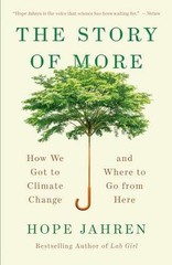 The Story of More: How We Got to – Paperback, by Jahren Hope – Very Good c