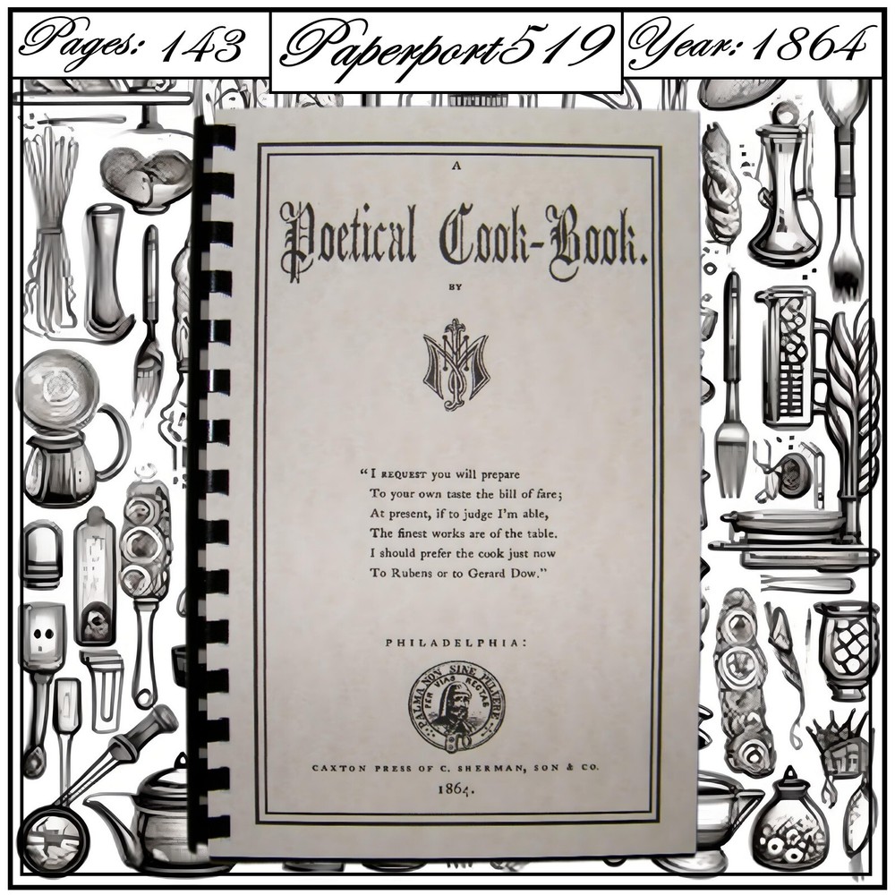 1864 A Poetical Vintage Cook Book 143 Pages