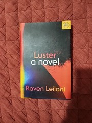 Luster : A Novel by Raven Leilani (2020, Hardcover BOTM)