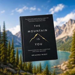 The Mountain Is You: Transforming Self-Sabotage Into Self-Mastery Paperback