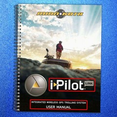 MINN KOTA I-Pilot Link Wireless GPS Trolling System Manual – COIL BIND – COVERS