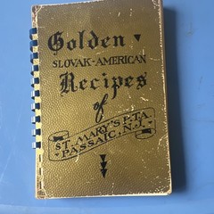 Slovak-American Recipes of St. Mary’s P.T.A. Passaic NJ Ring/Wire Bound Cookbook