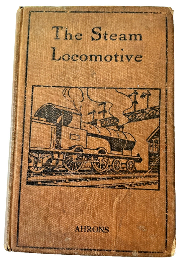 The Steam Railway Locomotive 1920 Hardback Book E L Ahrons Pitman London