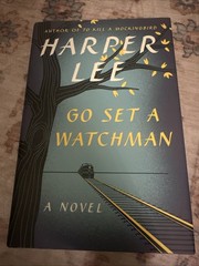 Go Set a Watchman by Harper Lee Hardcover 1st Edition