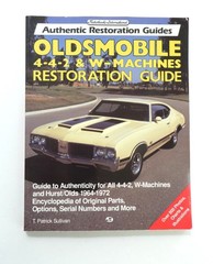 Oldsmobile 4-4-2 & W-Machines Restoration Guide Book Authentic Restoration