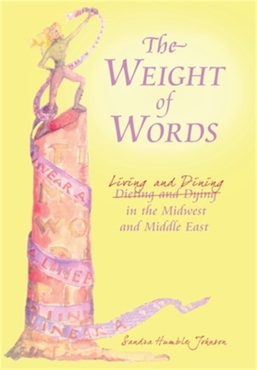 The Weight of Words: Dieting and Dying Living and Dining in the Midwest and Midd