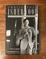 Christopher Isherwood: Lost Years – A Memoir, 1945-1951 HC 2000