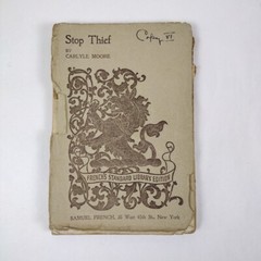 Stop Thief by Carlyle Moore play script Samuel French 1912 No Binding Loss