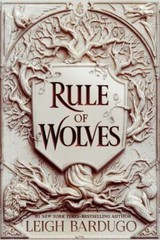 King of Scars Duology Ser.: Rule of Wolves by Leigh Bardugo (2021, Hardcover)