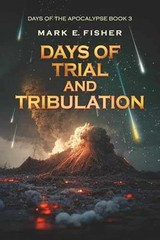 Days of Trial and Tribulation (Days – Paperback, by Fisher Mark E. – Very Good