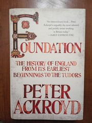 Foundation by Peter Ackroyd 2012 1st US Edition Illustrated Hardcover