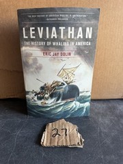 Leviathan History of Whaling in America Eric Jay Dolin 2007 First Ed