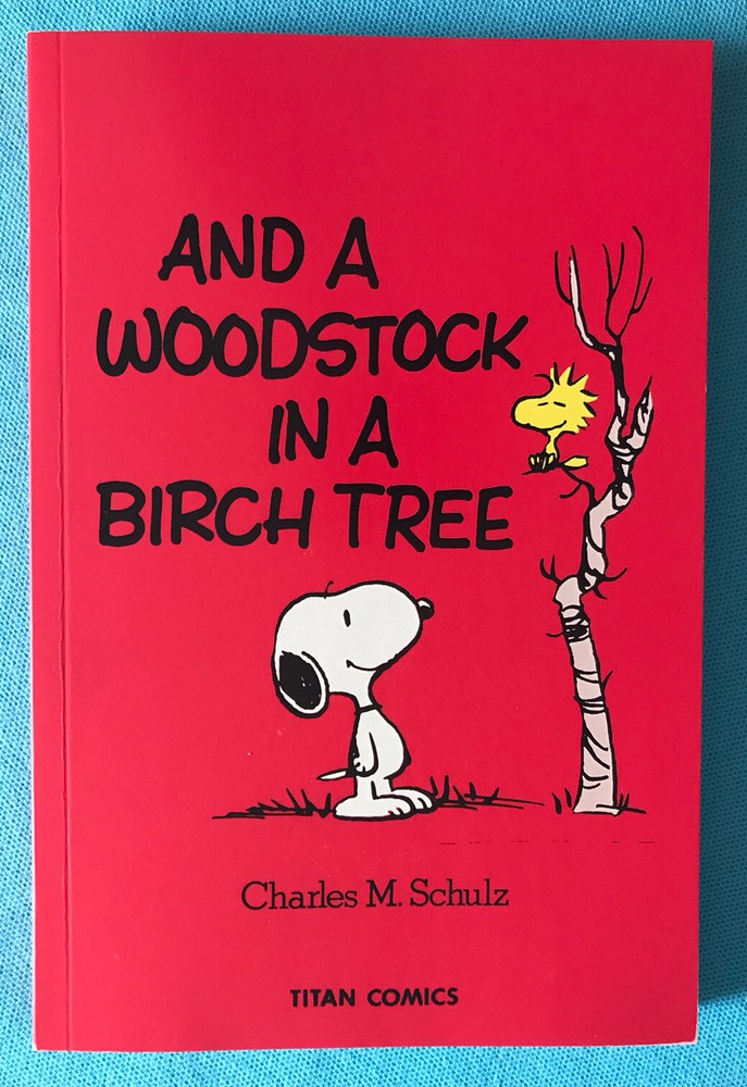AND A WOODSTOCK IN A BIRCH TREE Peanuts by CHARLES M SHULZ Titan Facsimile 2022