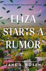 Eliza Starts a Rumor by Rosen, Jane L.