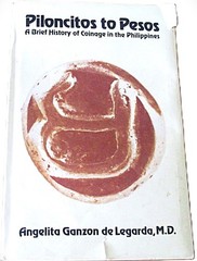 PILONCITOS TO PESOS BRIEF HISTORY COINAGE IN PHILIPPINES – ANGELITA DE LEGARDA